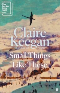 Image of the front cover of Small Things like These by Claire Keegan