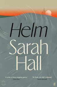 Front cover for Helm by Sarah Hall