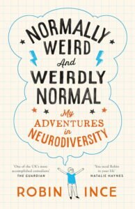 Front cover of 'Normally Weird and Weirdly Normal' by Robin Ince