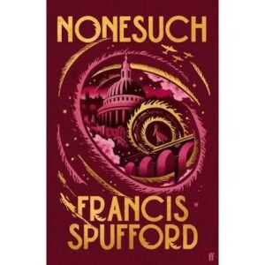 Front cover of Nonesuch by Francis Spufford